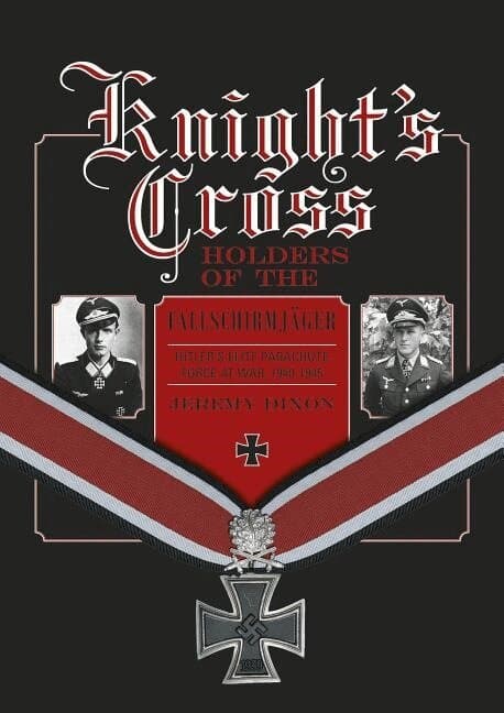 Knight’s Cross Holders of the Fallschirmjäger