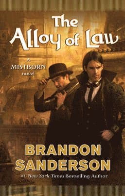 Omslag till boken The Alloy of Law av Brandon Sanderson