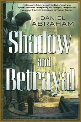 Shadow and Betrayal: A Shadow in Summer, a Betrayal in Winter