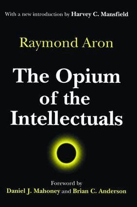 Opium of the Intellectuals