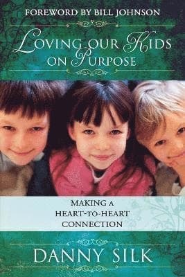 Loving Our Kids on Purpose