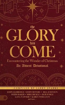 Glory Has Come