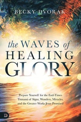 Waves of Healing Glory, The