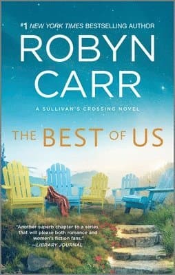 The Best of Us: A Sullivan's Crossing Novel and the Inspiration for the Hit Netflix Show