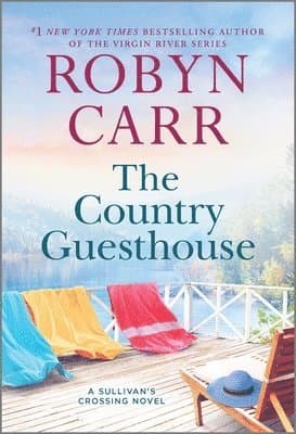 The Country Guesthouse: A Sullivan's Crossing Novel and the Inspiration for the Hit Netflix Show