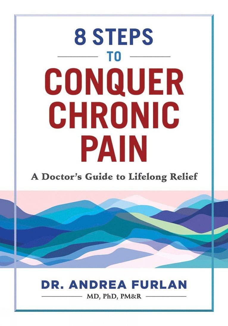 8 Steps to Conquer Chronic Pain