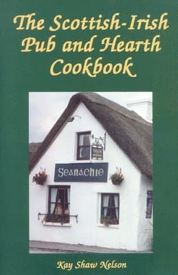 Scottish-Irish Pub and Hearth Cookbook