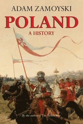 Poland: A History