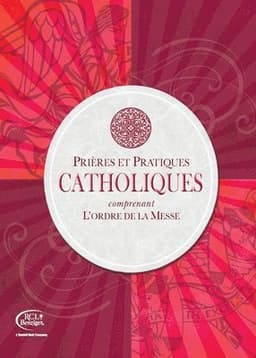 Catholiques Prieres et Pratiques