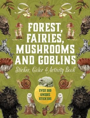 Forest, Fairies, Mushrooms and Goblins Sticker, Color & Activity Book