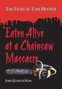 Eaten Alive at a Chainsaw Massacre