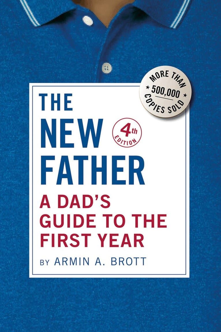 Dad's Guide to the First Year