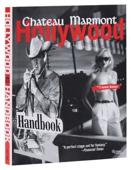 Chateau Marmont Hollywood Handbook