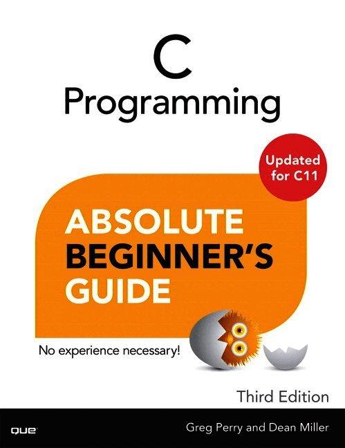 C Programming Absolute Beginner's Guide