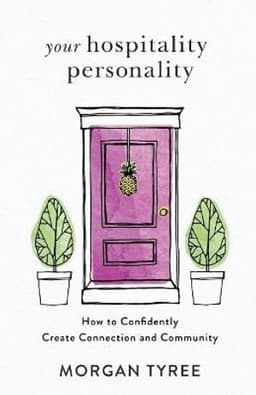 Your Hospitality Personality – How to Confidently Create Connection and Community