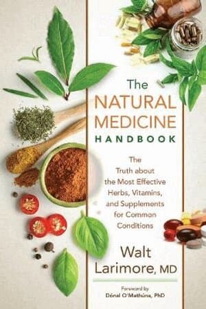 Natural Medicine Handbook – The Truth about the Most Effective Herbs, Vitamins, and Supplements for Common Conditions