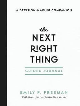 Next Right Thing Guided Journal – A Decision–Making Companion