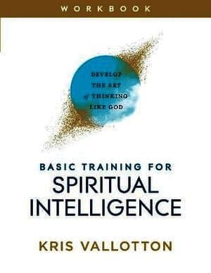 Basic Training for Spiritual Intelligence – Develop the Art of Thinking Like God