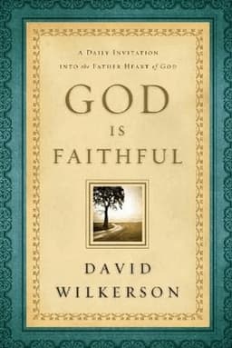 God Is Faithful – A Daily Invitation into the Father Heart of God