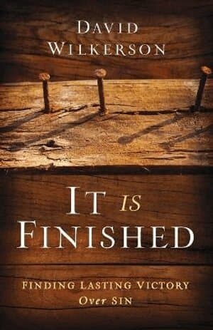 It Is Finished – Finding Lasting Victory Over Sin