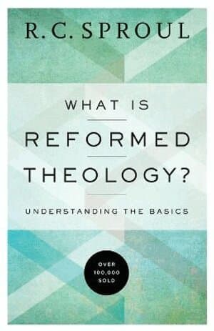 What Is Reformed Theology? – Understanding the Basics