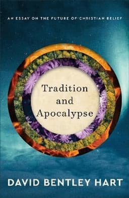 Tradition and Apocalypse – An Essay on the Future of Christian Belief
