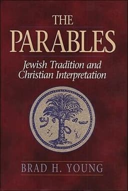 Parables – Jewish Tradition and Christian Interpretation