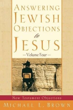 Answering Jewish Objections to Jesus – New Testament Objections