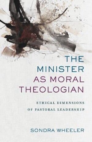Minister as Moral Theologian – Ethical Dimensions of Pastoral Leadership