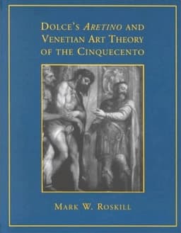 Dolce's 'Aretino' and Venetian Art Theory of the Cinquecento