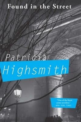 Omslag till boken Found in the Street av Patricia Highsmith