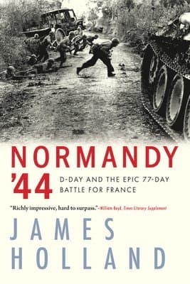 Omslag till boken Normandy '44 av James Holland