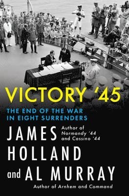 Omslag till boken Victory '45 av James Holland