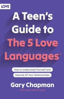 Teen's Guide to the 5 Love Languages