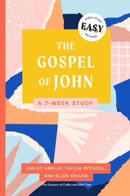 Gospel Of John: The Easy Bible Study Method, The