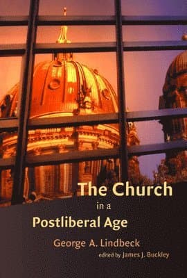 The Church in a Postliberal Age