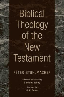 Biblical Theology of the New Testament