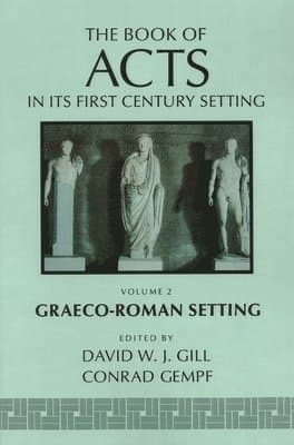 Book of Acts in its Graeco-Roman Setting
