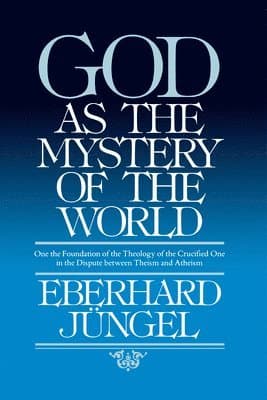 God as the Mystery of the World