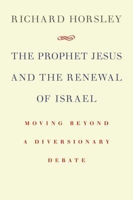 Prophet Jesus and the Renewal of Israel
