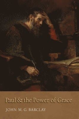 Paul and the Power of Grace