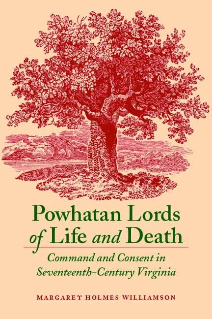 Powhatan Lords of Life and Death