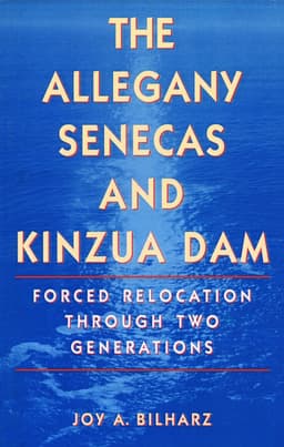 Allegany Senecas and Kinzua Dam