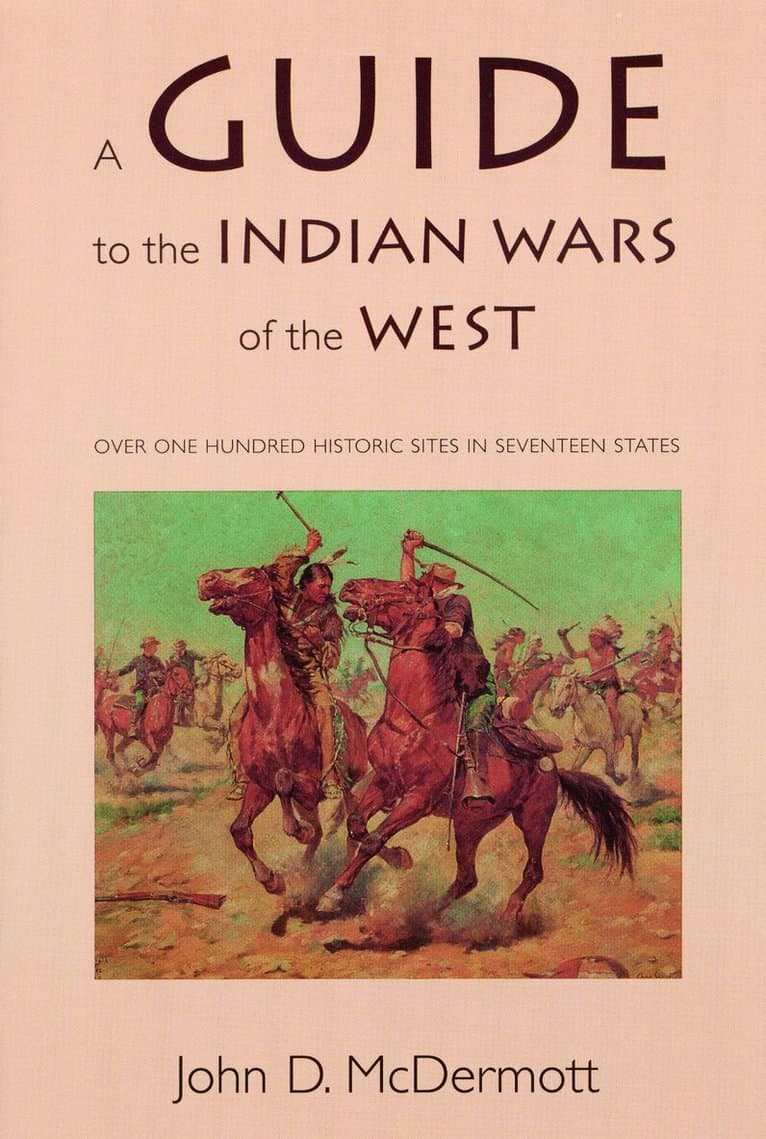 Guide to the Indian Wars of the West