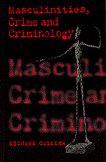 Masculinities, Crime and Criminology