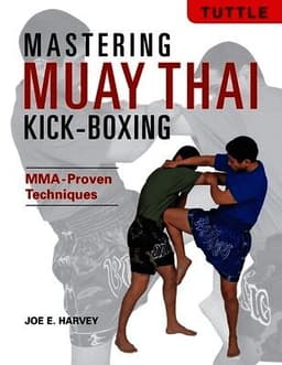 Mastering Muay Thai Kick-Boxing