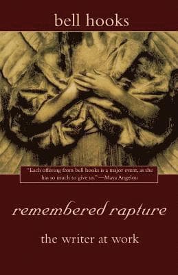 Remembered Rapture: The Writer at Work