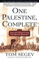 One Palestine, Complete: Jews and Arabs Under the British Mandate