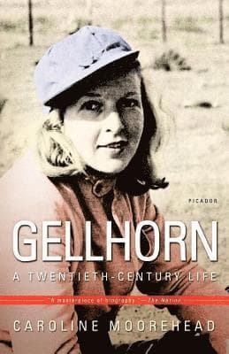 Gellhorn: A Twentieth-Century Life