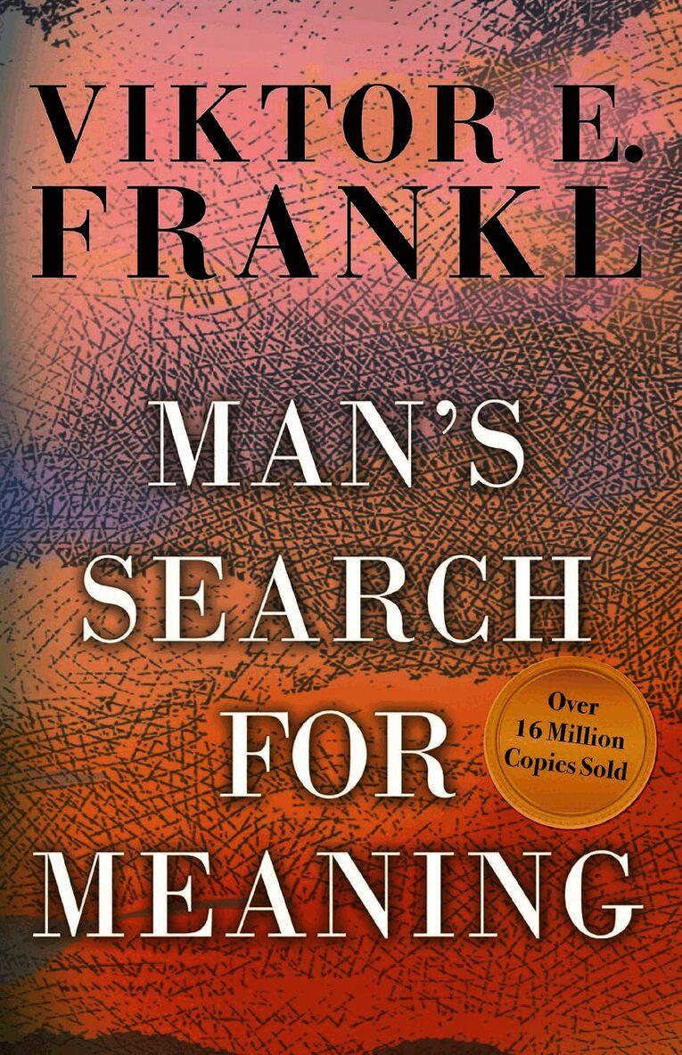 Man's Search for Meaning